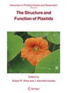 J. Kenneth Hoober, Kenneth Hoober, Kenneth Hoober, Rober R Wise, Robert R Wise, Robert R. Wise - The Structure and Function of Plastids