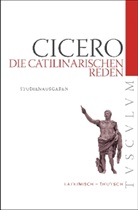 Cicero, Marcus Tullius Cicero, Manfre Fuhrmann, Manfred Fuhrmann - Die Catilinarischen Reden. In L. Catilinam