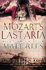 Matt Rees, Matt Beynon Rees, Rees Matt - Mozart's Last Aria