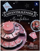 Carola Gutwill, Ute Menze - Lottis Adventskalender Manufaktur