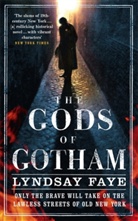Lyndsay Faye - The Gods of Gotham