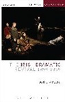 Anthony Roche, Patrick Lonergan, Kevin J. Wetmore Jr - Irish Dramatic Revival 1899-1939