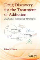 Brian S Fulton, Brian S. Fulton, BS Fulton - Drug Discovery for the Treatment of Addiction