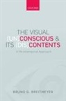 Bruno G Breitmeyer, Bruno G. Breitmeyer, Bruno G. (Department of Psychology and Breitmeyer, Bruno G. (Department of Psychology and Center for Neuro-Engineering and Cognitive Science Breitmeyer - Visual (Un)conscious and Its (Dis)contents