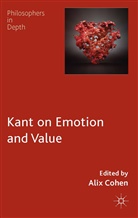 Alix Cohen, Cohen, a Cohen, A. Cohen, Alix Cohen - Kant on Emotion and Value