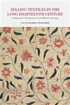 J. Stobart, Jon Blonde Stobart, Kenneth A Loparo, Blonde, B Blonde, B. Blonde... - Selling Textiles in the Long Eighteenth Century