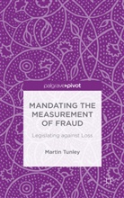 M Tunley, M. Tunley, Martin Tunley - Mandating the Measurement of Fraud