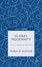 V Schmidt, V. Schmidt, Volker Schmidt, Volker H. Schmidt - Global Modernity