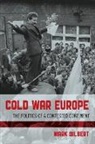 Mark Gilbert - Cold War Europe