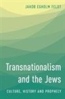 Jakob Egholm Feldt, Jakob Egholm Feldt - Transnationalism Amp the Jews Hipb