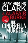 Alafair Burke, Burke Alafair, Mary Higgin Clark, Mary Higgins Burke Clark, Mary Higgins Clark, Mary Higgins Clark - The Cinderella Murder