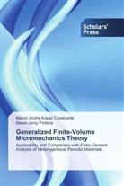 Marcio Andr Araujo Cavalcante, Marcio Andre Araujo Cavalcante, Marek-Jer Pindera, Marek-Jerzy Pindera - Generalized Finite-Volume Micromechanics Theory