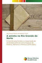 Aliny Dayany Pereira de Medeiros Pranto - A anistia no Rio Grande do Norte