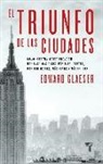 Edward Glaeser - El triunfo de las ciudades