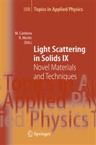 Manue Cardona, Manuel Cardona, Merlin, Merlin, Roberto Merlin - Light Scattering in Solids - 9: Light Scattering in Solids IX