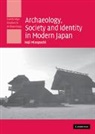 Koji Mizoguchi, Koji (Kyushu University Mizoguchi - Archaeology, Society and Identity in Modern Japan