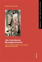 Melanie Kleinschmidt, Melanie Von: Kleinschmidt - »Der hebräische Musikgeschmack«; .