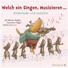 diverse, diverse, Bibiana Beglau, Patrick Heyn, Hannelore Hoger, Stefan Kurt... - Welch ein Singen, Musizieren... Kinderlieder und Gedichte, 1 Audio-CD (Audio book)