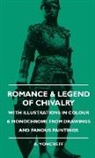 H. A. Guerber, A. Moncrieff - Romance & Legend of Chivalry - With Illu