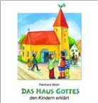 Abel, Reinhard Abeln, Schwandt, Susanne Schwandt - Das Haus Gottes den Kindern erklärt