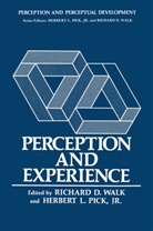 Pick, H Pick, H. Pick, Herbert L. Pick, Richard D. Walk - Perception and Experience