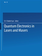 D. V. Skobel Tsyn, V Skobel tsyn, D V Skobel tsyn - Quantum Electronics in Lasers and Masers