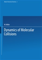 Miller, W Miller, W. Miller - Dynamics of Molecular Collisions