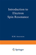 Harry M Assenheim, Harry M. Assenheim - Introduction to Electron Spin Resonance