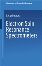 T H Wilmhurst, T. H. Wilmhurst - Electron Spin Resonance Spectrometers