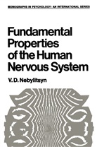 V Nebylitsyn, V. Nebylitsyn - Fundamental Properties of the Human Nervous System