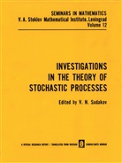 N Sudakov, V N Sudakov, V. N. Sudakov - Investigations in the Theory of Stochastic Processes