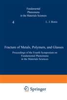 Bonis, L Bonis, L. Bonis - Fracture of Metals, Polymers, and Glasses