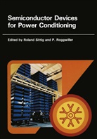 Roggwiller, P Roggwiller, P. Roggwiller - Semiconductor Devices for Power Conditioning