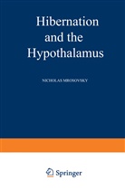 Nicholas Mrosovsky - Hibernation and the Hypothalamus