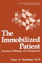 Franz U Steinberg, Franz U. Steinberg - The Immobilized Patient