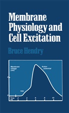Bruce Hendry, Bruce. Hendry - Membrane Physiology and Cell Excitation