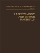 G Battle, G C Battle, G. C. Battle, To Connolly, Tom Connolly, Anne M Keesee... - Laser Window and Mirror Materials