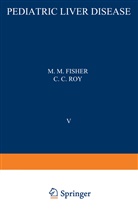M. M. Fisher, M Fisher, M M Fisher - Pediatric Liver Disease