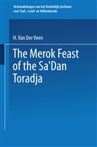H van der Veen, H. Van Der Veen, H. van der Veen - The Merok Feast of the Sa'Dan Toradja