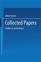 Alfred Schutz - Collected Papers