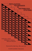 Bhargava, Bharat B. Bhargava, Abdelsalam Heddaya, Abdelsalam A Heddaya, Abdelsalam A. Heddaya, Abdelsalam Helal... - Replication Techniques in Distributed Systems