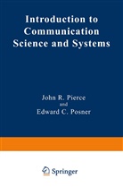 John Pierce, John R Pierce, John R. Pierce, Edward C Posner, Edward C. Posner - Introduction to Communication Science and Systems