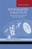 Mircea Grigoriu - Stochastic Calculus