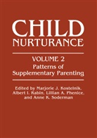 Lillian A Phenice et al, Alber I Rabin, Albert I Rabin, Marjorie J. Kostelnik, Lillian A. Phenice, Albert I. Rabin... - Patterns of Supplementary Parenting
