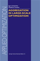 Litvinchev, I Litvinchev, I. Litvinchev, Vladimir Tsurkov - Aggregation in Large-Scale Optimization