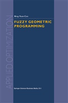 Bing-Yuan Cao, Bing-Yuan Cao - Fuzzy Geometric Programming