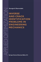 Georgios E Stavroulakis, Georgios E. Stavroulakis - Inverse and Crack Identification Problems in Engineering Mechanics