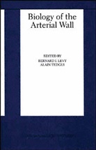 Bernar I Levy, Bernard I Levy, Bernard I. Levy, Tedgui, Tedgui, Alain Tedgui - Biology of the Arterial Wall