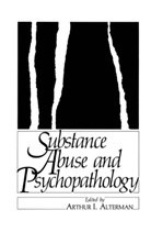 Arthur Alterman - Substance Abuse and Psychopathology