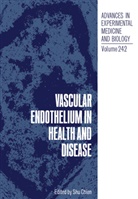 Sh Chien, Shu Chien - Vascular Endothelium in Health and Disease